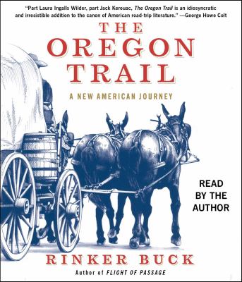 The Oregon Trail [compact disc, unabridged] : an American journey /