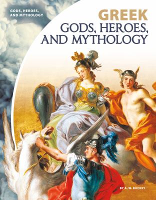 Greek gods, heroes, and mythology /