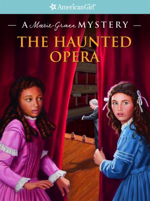 The haunted opera : a Marie-Grace mystery /