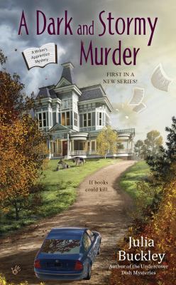 A dark and stormy murder : a writer's apprentice mystery /