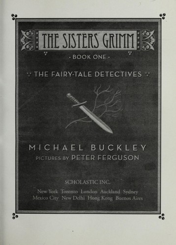 The sisters Grimm, : the fairy-tale detectives /