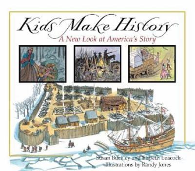 Kids make history : a new look at America's story /