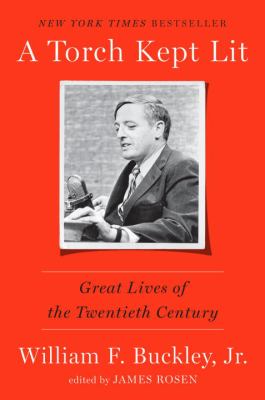 A torch kept lit : great lives of the twentieth century /