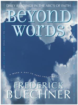 Beyond words : daily readings in the ABC's of faith /
