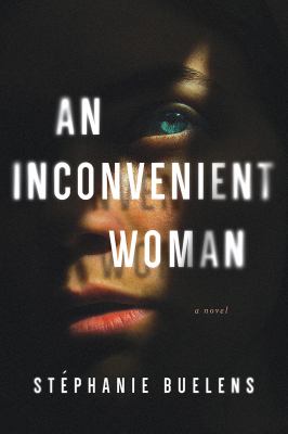 An inconvenient woman /