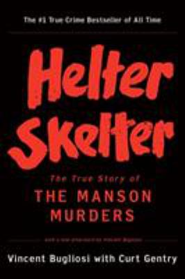Helter skelter : the true story of the Manson murders /