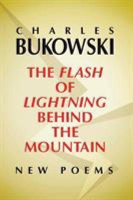 The flash of lightning behind the mountain : new poems /