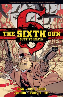 The sixth gun. Dust to death /