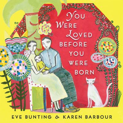 You were loved before you were born /