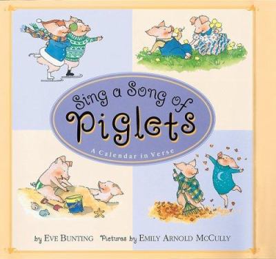 Sing a song of piglets : a calendar in verse /