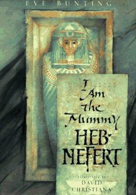 I am the mummy Heb-Nefert /