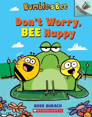 Don't worry, bee happy /