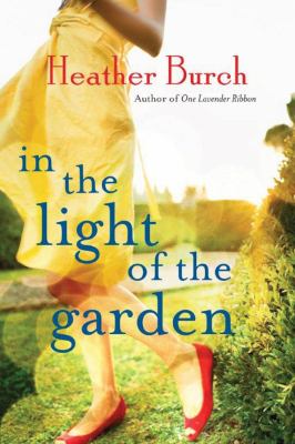 In the light of the garden : a novel /