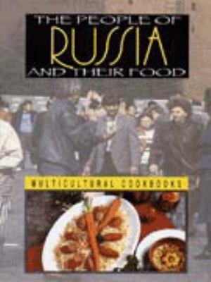 The people of Russia and their food /