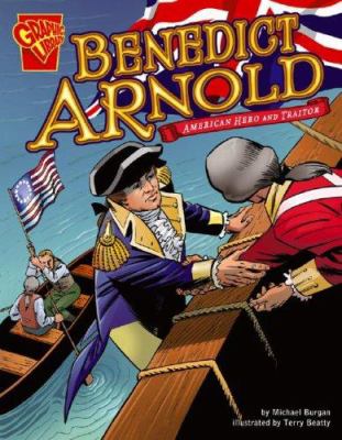 Benedict Arnold : American hero and traitor /