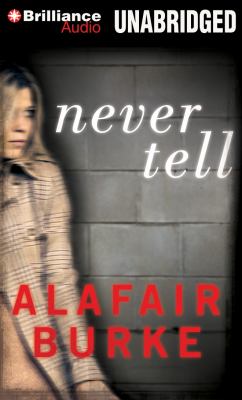Never tell [compact disc, unabridged] /