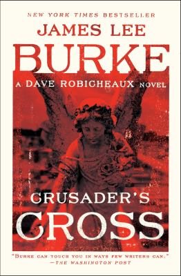 Crusader's cross : a Dave Robicheaux novel /