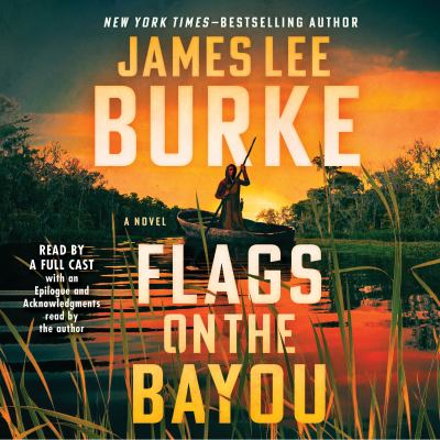 Flags on the bayou [eaudiobook] : A novel.