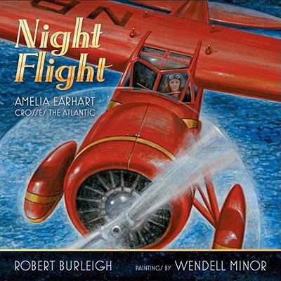 Night flight : Amelia Earhart crosses the Atlantic /