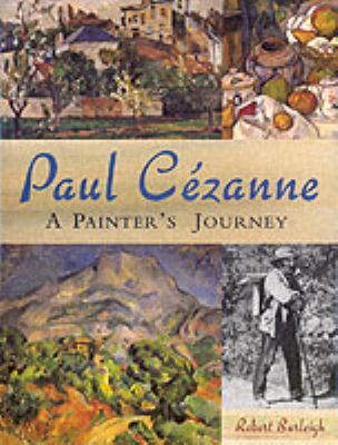Paul Cezanne : a painter's journey /