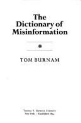 The dictionary of misinformation /