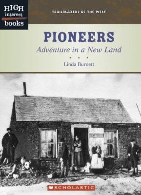 Pioneers : adventure in a new land /