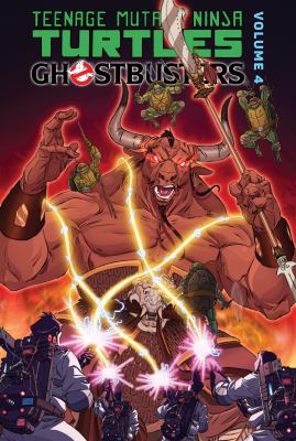 Teenage Mutant Ninja Turtles/Ghostbusters. Volume 4 /
