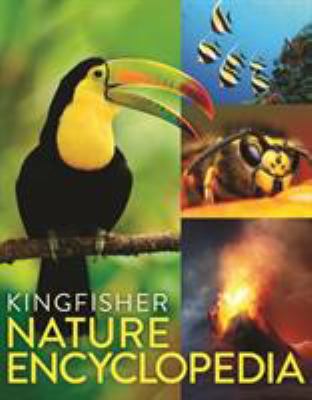 The Kingfisher nature encyclopedia /