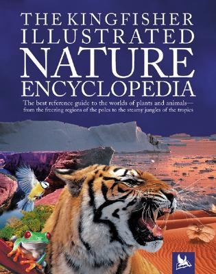 The Kingfisher illustrated nature encyclopedia /