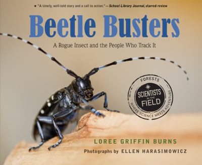 Beetle busters : a rogue insect and the people who track it /