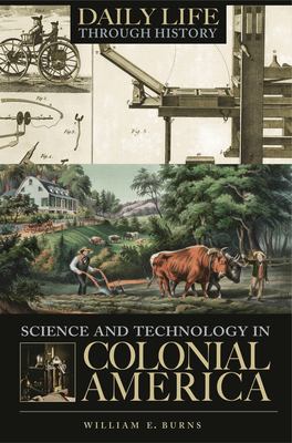 Science and technology in colonial America /