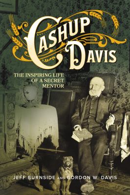 Cashup Davis : the inspiring life of a secret mentor /