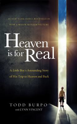 Heaven is for real : a little boy's astounding story of his trip to heaven and back /