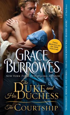 The duke and his duchess ; the courtship : two novellas of the Windham family /
