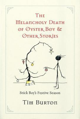 The melancholy death of Oyster Boy & other stories /