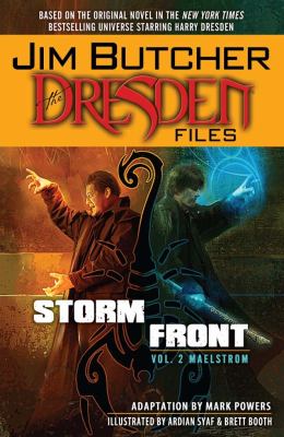 Jim Butcher's the Dresden files. Storm front. [Vol. 2] Maelstrom
