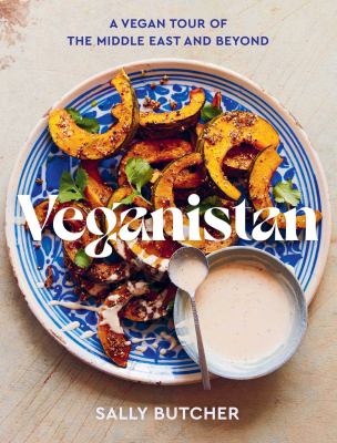Veganistan : a vegan tour of the Middle East and beyond /