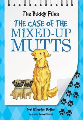 The Buddy files : the case of the mixed-up mutts /