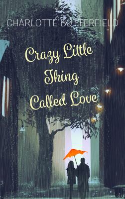 Crazy little thing called love [large type] /