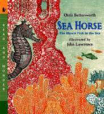 Sea horse : the shyest fish in the sea /