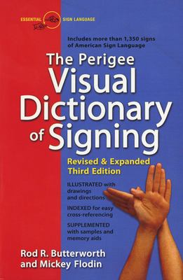 The Perigee visual dictionary of signing : an A-to-Z guide to over 1,350 signs of American Sign Language /