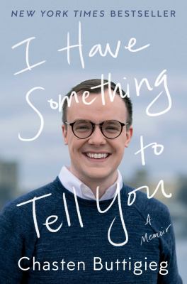 I have something to tell you : a memoir /