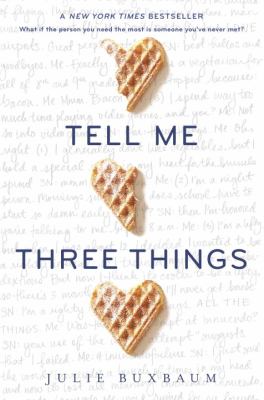Tell me three things /