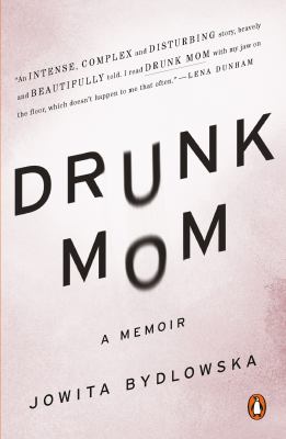 Drunk mom : a memoir /