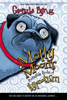 Molly Moon's incredible book of hypnotism /