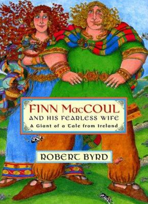 Finn MacCoul and his fearless wife : a giant of a tale from Ireland /