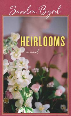 Heirlooms : [large type] a novel /