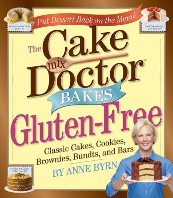 The cake mix doctor bakes gluten-free /