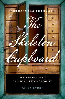 The skeleton cupboard : the making of a clinical psychologist /