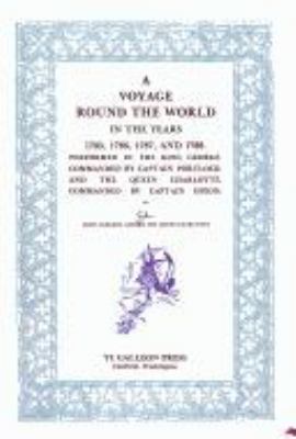 A voyage round the world in the years 1785, 1786, 1787, and 1788 : performed in the King George, commanded by Captain Portlock, and the Queen Charlotte, commanded by Captain Dixon /